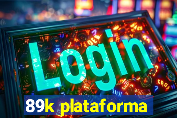 89k plataforma